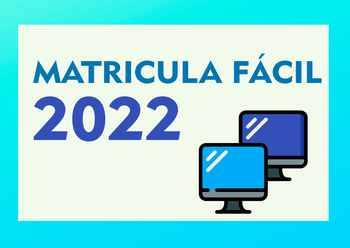 Matrícula Fácil 2022